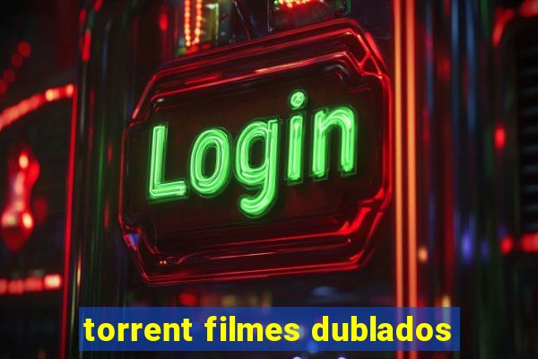 torrent filmes dublados